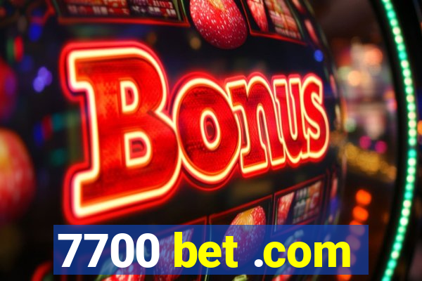 7700 bet .com